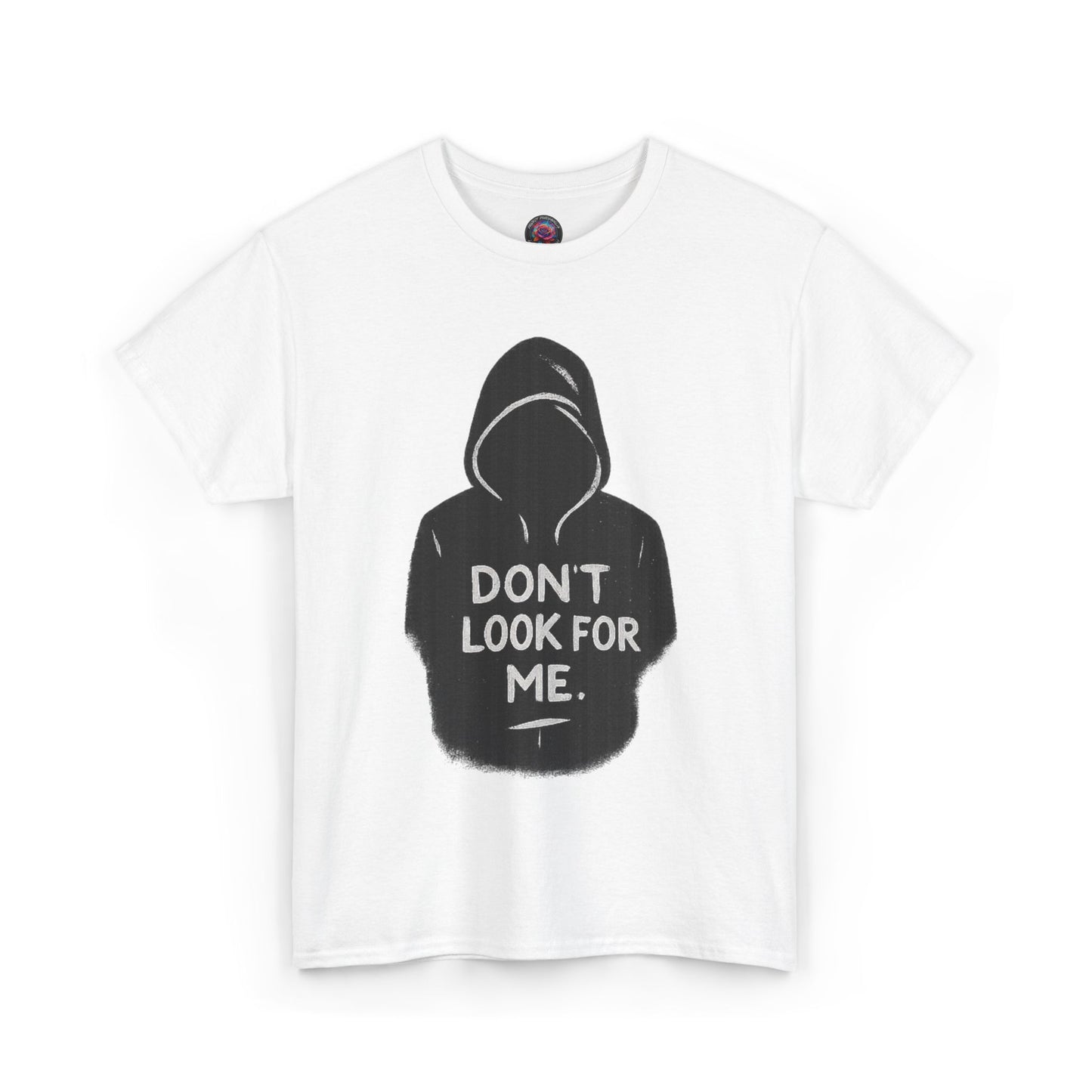 DON’T LOOK FOR ME – Stealth Drop Tee