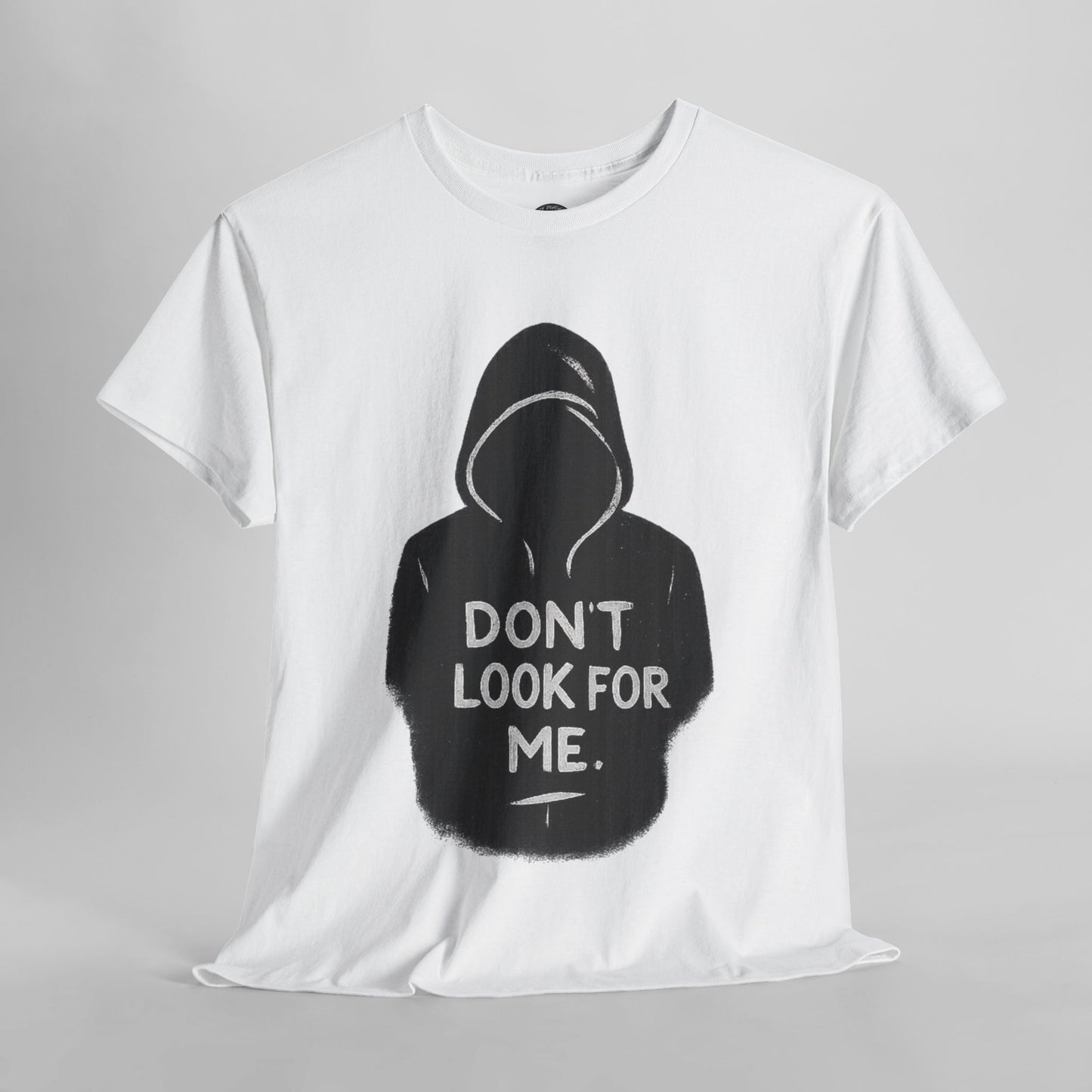 DON’T LOOK FOR ME – Stealth Drop Tee