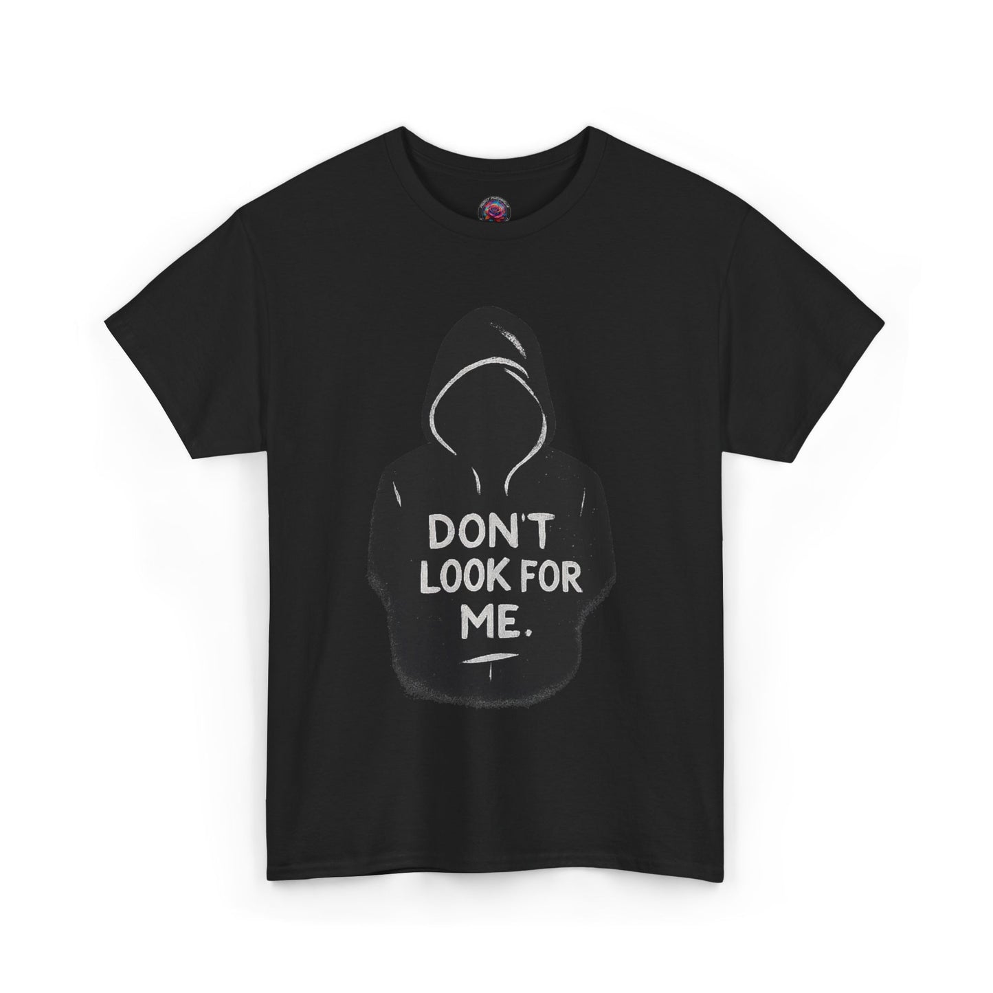 DON’T LOOK FOR ME – Stealth Drop Tee